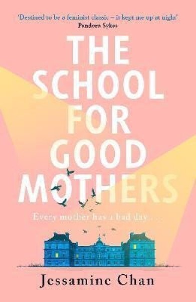 The School for Good Mothers, Jessamine Chan