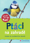 Ptáci na zahradě - Holger Haag