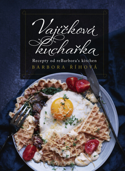 Vajíčková kuchařka - Barbora Říhová