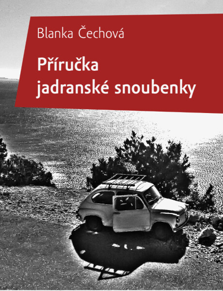 Příručka jadranské snoubenky - Blanka Čechová
