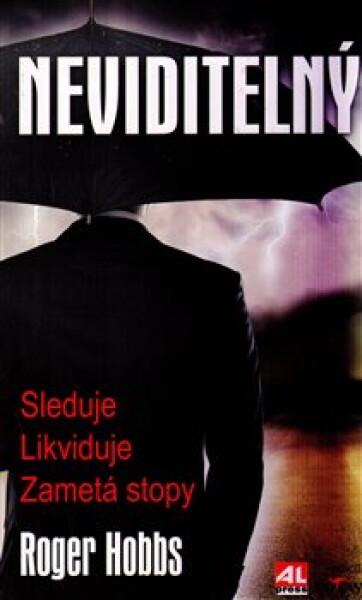 Neviditelný. Sleduje. Likviduje. Zametá stopy. - Roger Hobbs