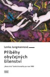 Příběhy obyčejných šílenství Lenka Jungmannová