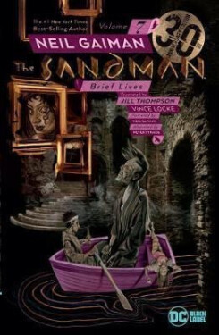 The Sandman 7: Brief Lives 30th Anniversary Edition - Neil Gaiman