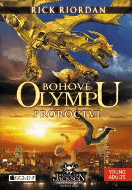 Bohové Olympu – Proroctví - Rick Riordan