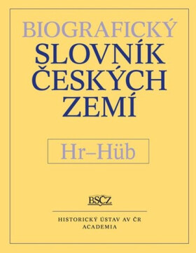Biografický slovník českých zemí Hr–Hüb,