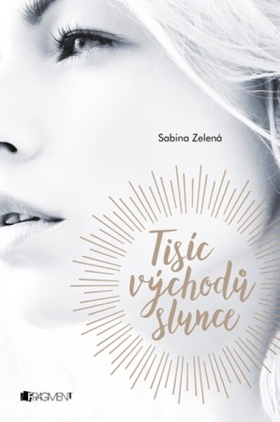 Tisíc východů slunce | Sabina Zelená