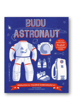 Budu astronaut - Připraveni na vesmírné dobrodružství? - Steve Martin