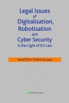 Legal Issues of Digitalisation, Robotization and Cyber Security