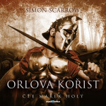Orlova kořist - Simon Scarrow - audiokniha