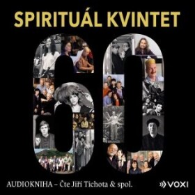 Spirituál kvintet - Spirituál kvintet, Jiří Tichota - audiokniha