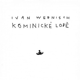 Kominické lodě - CD - Ivan Wernisch