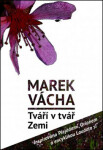 Tváří tvář Zemi Marek Vácha