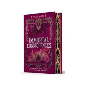 Immortal Consequences - I. V. Marie