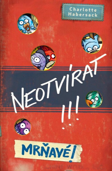 Neotvírat! Mrňavé!