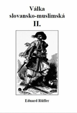 Válka slovansko-muslimská - Eduard Ruffer