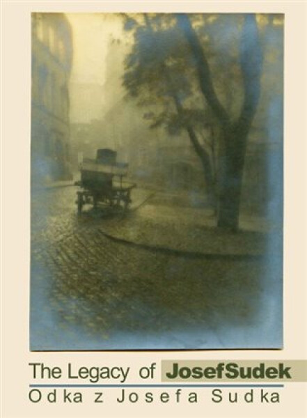 Odkaz Josefa Sudka / The Legacy of Josef Sudek - Petr Helbich