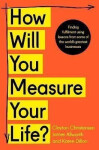 How Will You Measure Your Life? - Clayton Christensen