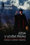 Jízda levém pruhu rozhovor Jožinem Valentou Marek Orko Vácha,