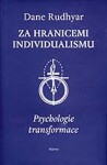 Za hranicemi individualismu - Dane Rudhyar