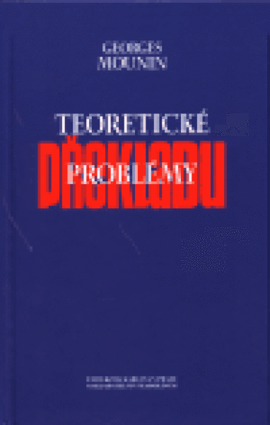 Teoretické problémy překladu Georges Mounin