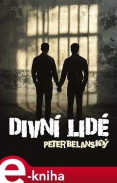 Divní lidé - Peter Belanský e-kniha