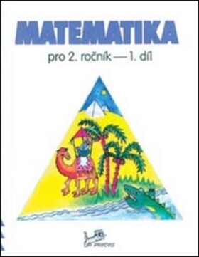 Matematika pro 2. ročník 1. díl - Hana Mikulenková; Josef Molnár