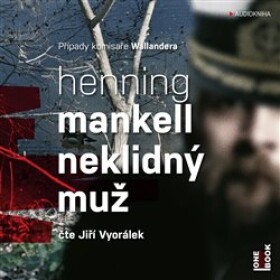 Neklidný muž Henning Mankell