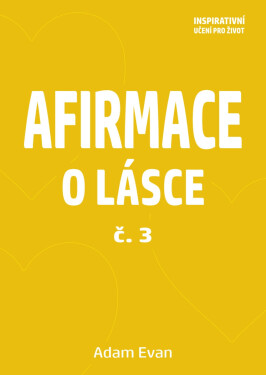 Afirmace o Lásce č. 3 - Adam Evan