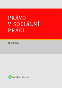 Právo v sociální práci - Filip Rigel
