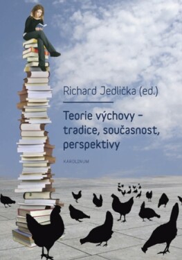 Teorie výchovy - tradice, současnost, perspektivy - Richard Jedlička - e-kniha