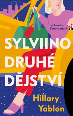 Sylviino druhé dějství - Hillary Yablon