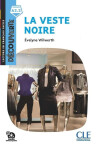 La veste noire - Niveau A2.2 - Lecture Découverte - Audio téléchargeable - Evelyne Wilwerth