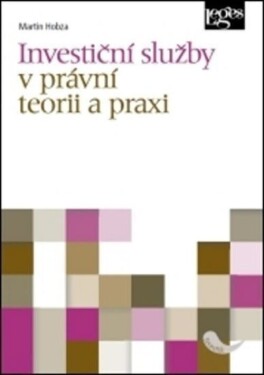 Investiční služby v právní teorii a praxi - Martin Hobza