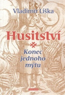 Husitství Konec jednoho mýtu