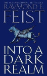 Into a Dark Realm (Darkwar 2) - Raymond E. Feist