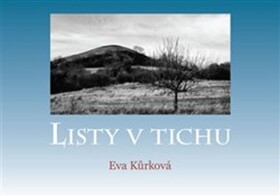 Listy tichu Eva Kůrková