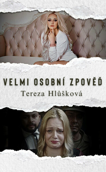 Velmi osobní zpověď - Tereza Hlůšková