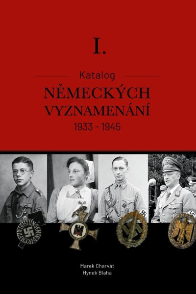 Katalog německých vyznamenání 1933-1945 Marek Mgr. Charvát