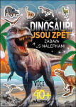 Dinosauři jsou zpěť - Zábava s nálepkami