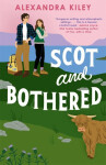 Scot and Bothered - Alexandra Kiley