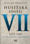 Husitská epopej VII. Za časů Vladislava Vlastimil Vondruška