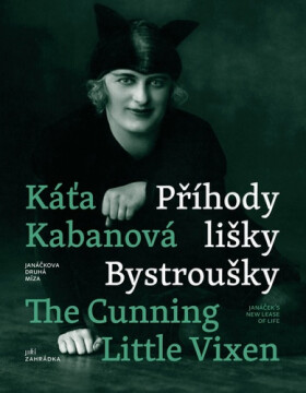 Káťa Kabanová a Příhody lišky Bystroušky / Káťa Kabanová and The Cunning Little Vixen - Jiří Zahrádka