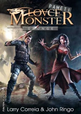 Paměti lovce monster 1 - Grunge - John Ringo