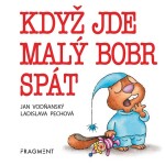 Když jde malý bobr spát Jan Vodňanský