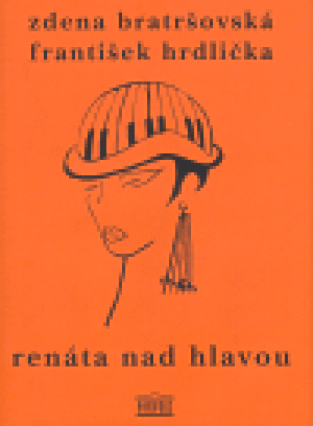 Renáta nad hlavou jiné povídky Zdena Bratršovská