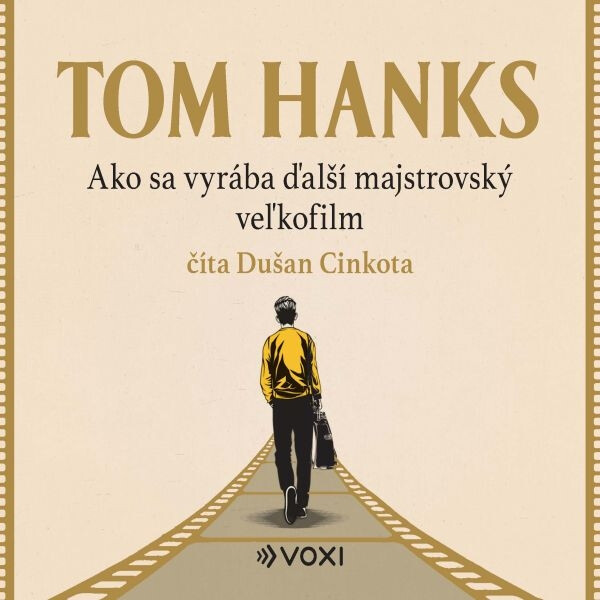 Ako sa vyrába ďalší majstrovský veľkofilm - Tom Hanks
