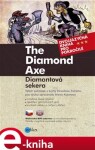 Diamantová sekera B1/B2. The Diamond Axe - Alena Kuzmová, Jaroslav Tichý e-kniha