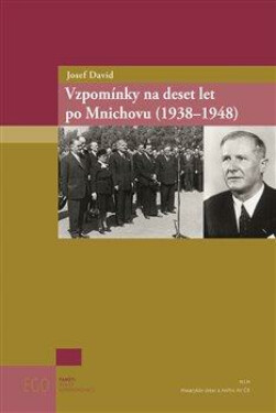 Vzpomínky na deset let po Mnichovu (1938-1948) - Josef Tomeš, Richard Vašek, Josef David