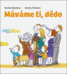 Máváme ti, dědo, 2. vydání - Martina Špinková