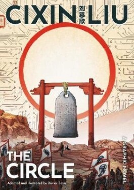 Cixin Liu´s The Circle: A Graphic Novel - Liou Cch´-Sin